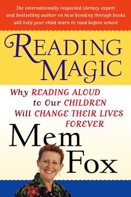 Reading Magic Why Reading Aloud to Our Children Will Change Their Lives Forever  9780156010764 Front Cover