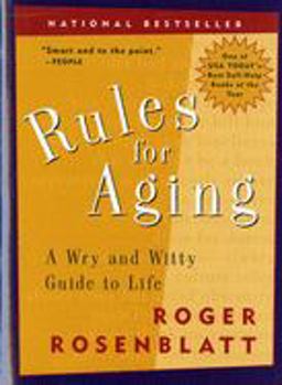 Rules for Aging A Wry and Witty Guide to Life  9780156013604 Front Cover