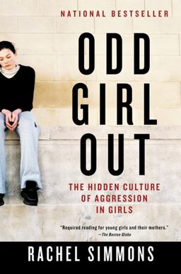 Odd Girl Out The Hidden Culture of Aggression in Girls  9780156027342 Front Cover