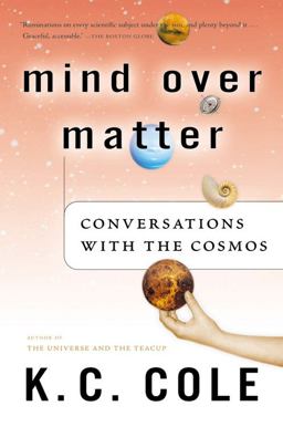 Mind over Matter Conversations with the Cosmos  9780156029568 Front Cover