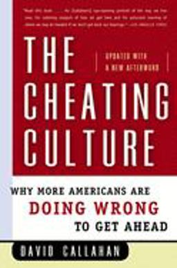 Cheating Culture Why More Americans Are Doing Wrong to Get Ahead  9780156030052 Front Cover