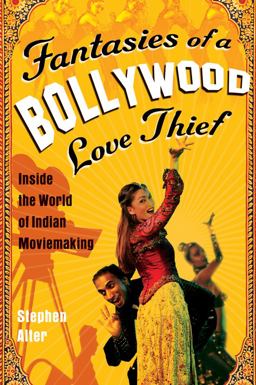 Fantasies of a Bollywood Love Thief