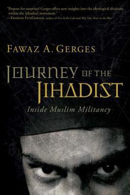 Journey of the Jihadist Inside Muslim Militancy  9780156031707 Front Cover