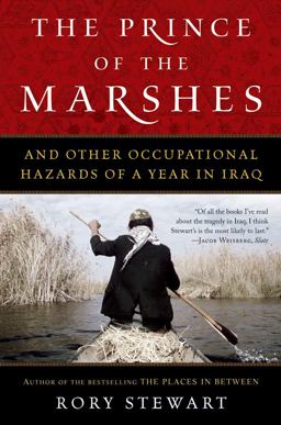 Prince of the Marshes And Other Occupational Hazards of a Year in Iraq  9780156032797 Front Cover