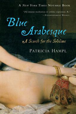 Blue Arabesque A Search for the Sublime  9780156033114 Front Cover