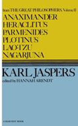 Anaximander, Heraclitus, Parmenides, Plotinus, Laotzu, Nagarjuna  9780156075008 Front Cover