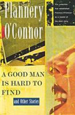Good Man Is Hard to Find And Other Stories  9780156364652 Front Cover