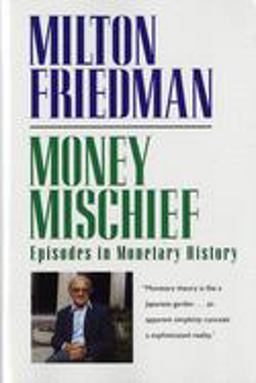 Money Mischief Episodes in Monetary History  9780156619301 Front Cover