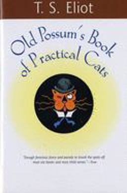 Old Possum's Book of Practical Cats