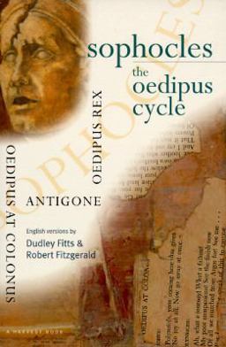 Sophocles, the Oedipus Cycle Oedipus Rex, Oedipus at Colonus, Antigone  9780156838382 Front Cover