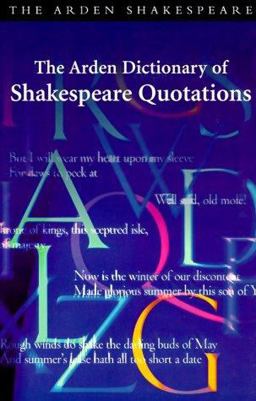 Arden Dictionary of Shakespeare Quotations