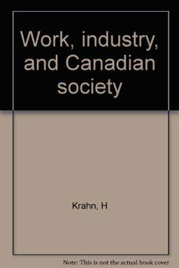 Work, Industry and Canadian Society