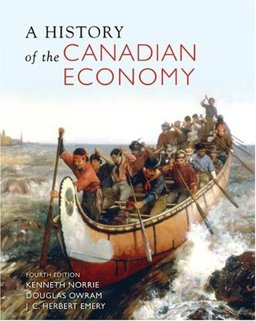 HISTORY OF CANADIAN ECONOMY 4th 9780176252502 Front Cover