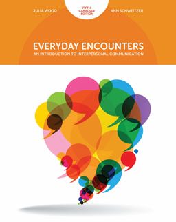 Everyday Encounters An Introduction to Interpersonal Communication 5th 9780176584009 Front Cover