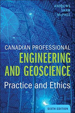 Canadian Professional Engineering and Geoscience Practice and Ethics 6th 9780176764678 Front Cover