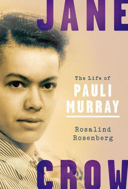 Jane Crow The Life of Pauli Murray  9780190053819 Front Cover
