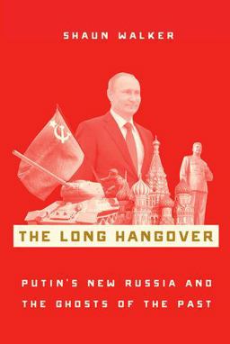 Long Hangover Putin's New Russia and the Ghosts of the Past  9780190058845 Front Cover
