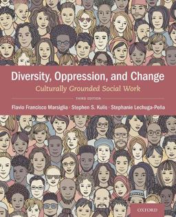 Diversity, Oppression, and Change Culturally Grounded Social Work 3rd 9780190059507 Front Cover