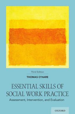 Essential Skills of Social Work Practice Assessment, Intervention, and Evaluation 3rd 9780190059606 Front Cover