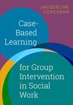 Case-Based Learning for Group Intervention in Social Work  9780190059712 Front Cover