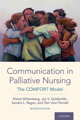 Communication in Palliative Nursing: The Comfort Model  9780190061326 Front Cover