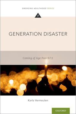 Generation Disaster Coming of Age Post-9/11  9780190061630 Front Cover