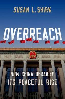 Overreach: How China Derailed Its Peaceful Rise  9780190068516 Front Cover
