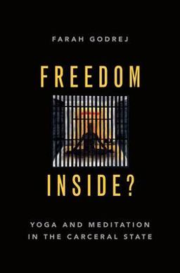 Freedom Inside? Yoga and Meditation in the Carceral State  9780190070083 Front Cover