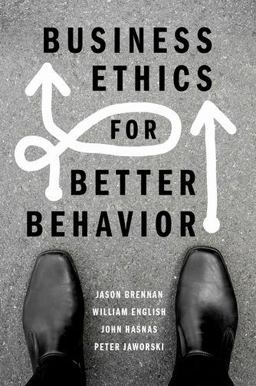 Business Ethics for Better Behavior  9780190076566 Front Cover