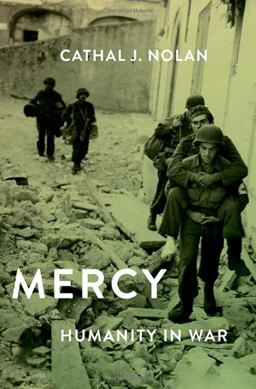 Mercy Humanity in War  9780190077280 Front Cover
