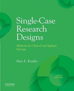 Single-Case Research Designs Methods for Clinical and Applied Settings 3rd 9780190079970 Front Cover