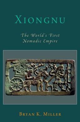 Xiongnu The World's First Nomadic Empire  9780190083694 Front Cover
