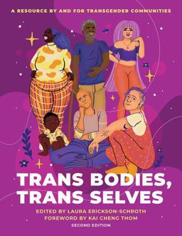 Trans Bodies, Trans Selves A Resource by and for Transgender Communities 2nd 9780190092726 Front Cover