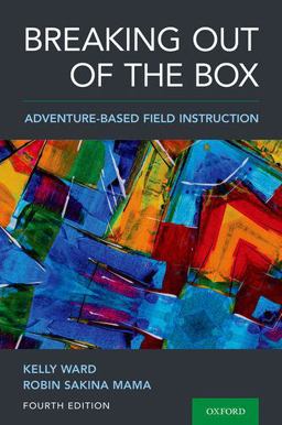 Breaking Out of the Box: Adventure-based Field Instruction  9780190095307 Front Cover