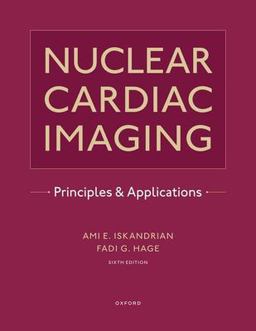 Nuclear Cardiac Imaging Principles and Applications 6th 9780190095659 Front Cover