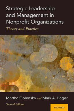 Strategic Leadership and Management in Nonprofit Organizations Theory and Practice 2nd 9780190097844 Front Cover