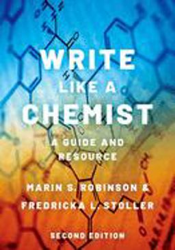 Write Like a Chemist A Guide and Resource 2nd 9780190098957 Front Cover