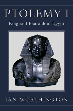 Ptolemy I King and Pharaoh of Egypt  9780190202330 Front Cover