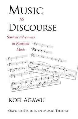 Music As Discourse Semiotic Adventures in Romantic Music  9780190206406 Front Cover