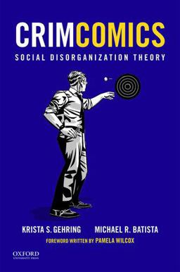 CrimComics Issue 4 Social Disorganization Theory  9780190207175 Front Cover