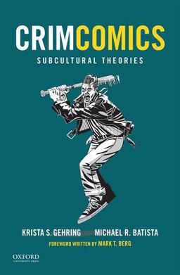 CrimComics Issue 6 Subcultural Theories  9780190207199 Front Cover