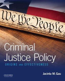 Criminal Justice Policy Origins and Effectiveness  9780190210939 Front Cover