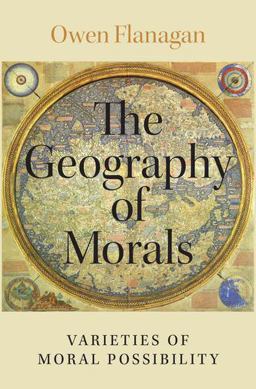 Geography of Morals Varieties of Moral Possibility  9780190212155 Front Cover