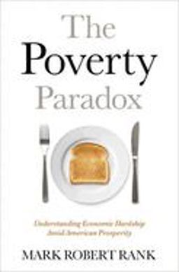 Poverty Paradox Understanding Economic Hardship amid American Prosperity  9780190212636 Front Cover