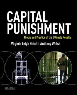 Capital Punishment Theory and Practice of the Ultimate Penalty  9780190212681 Front Cover