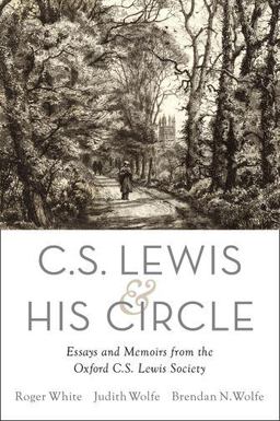C. S. Lewis and His Circle Essays and Memoirs from the Oxford C. S. Lewis Society  9780190214340 Front Cover