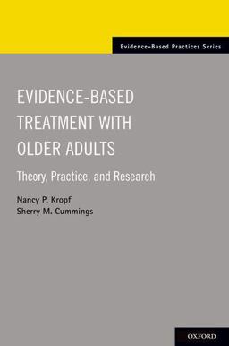 Evidence-Based Treatment with Older Adults Theory, Practice, and Research  9780190214623 Front Cover