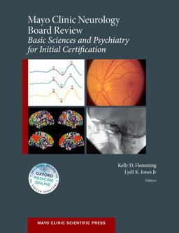 Mayo Clinic Neurology Board Review: Basic Sciences and Psychiatry for Initial Certification  9780190214883 Front Cover