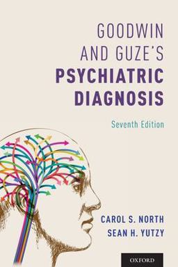 Goodwin and Guze's Psychiatric Diagnosis 7th Edition 7th 9780190215460 Front Cover