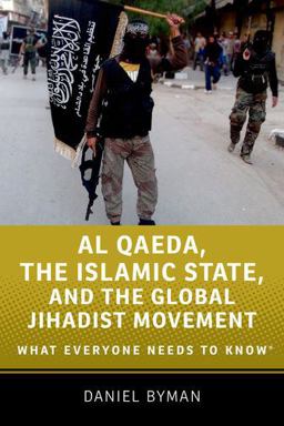Al Qaeda, the Islamic State, and the Global Jihadist Movement Al Qaeda, the Islamic State, and the Global Jihadist Movement